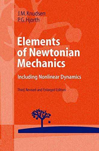 Elements of Newtonian Mechanics: Including Nonlinear Dynamics (Advanced Texts in Physics) Elements of Newtonian Mechanics: Including Nonlinear Dynamics (Advanced Texts in Physics)