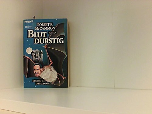 Blutdurstig (Knaur Taschenbücher. Romane, Erzählungen)