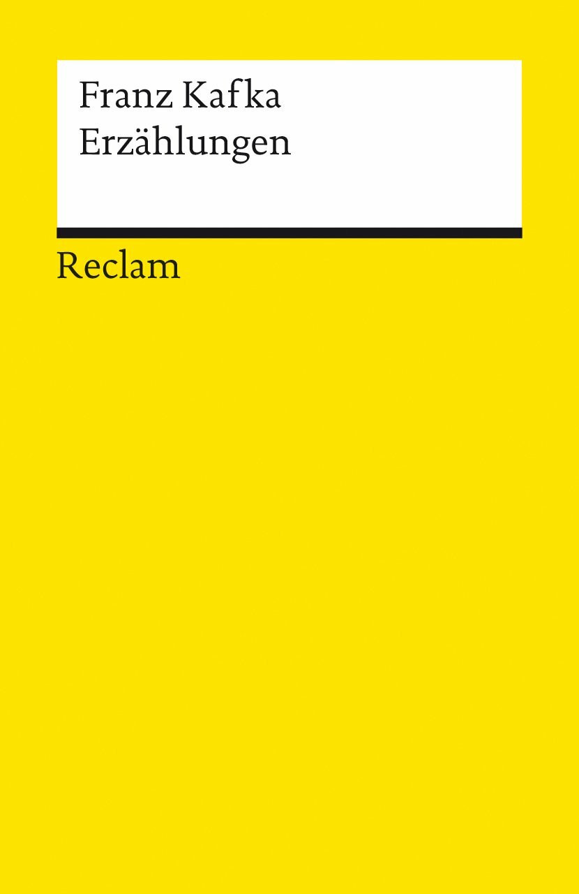 Reclam, Philipp, jun. GmbH, Verlag Erzählungen. Textausgabe Mit Anhang, Anmerkungen Und Nachwort, Kafka, Franz – Deutsch-Lektüre, ...