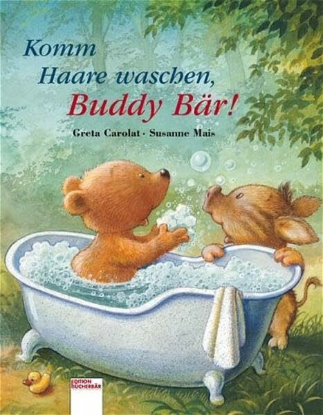 Komm, Haare waschen, Buddy Bär (Edition Bücherbär)