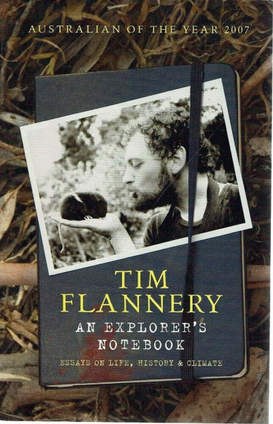 An Explorer's Notebook; Essays on Life, History & Climate [Paperback] by Tim ...