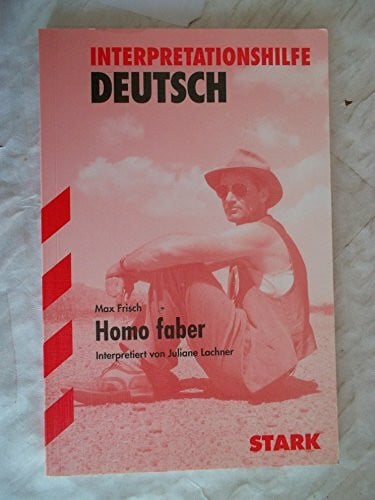 STARK Interpretationen Deutsch - Frisch: Homo faber