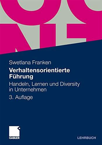 Verhaltensorientierte Führung: Handeln, Lernen und Diversity in Unternehmen