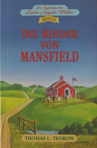 Die Tagebücher der Laura Ingalls Wilder / Die Kinder von Mansfield