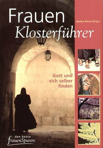 Frauenklosterführer. Gott und sich selber finden