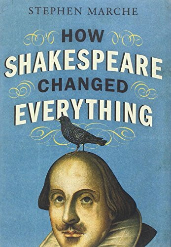 How Shakespeare Changed Everything