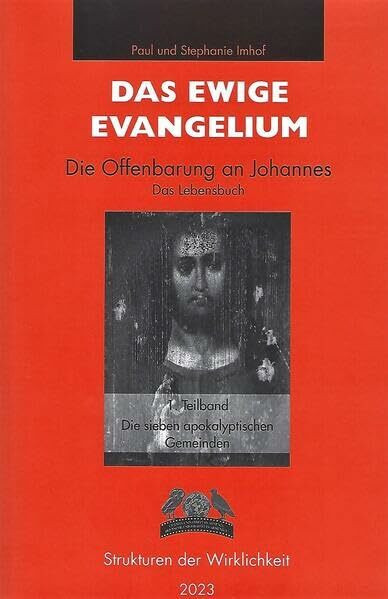 Das ewige Evangelium - Die Offenbarung an Johannes: Teilband 1: Die sieben apokalyptischen Gemeinden