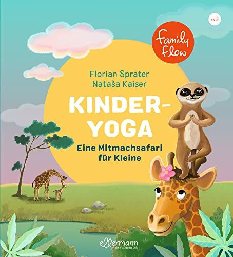 FamilyFlow. Kinder-Yoga. Eine Mitmach-Safari für Kleine