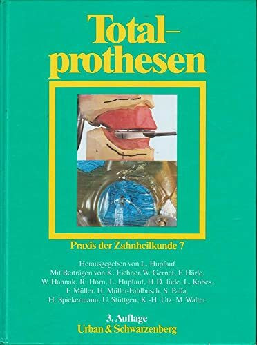 Praxis der Zahnheilkunde, 14 Bde. in 16 Tl.-Bdn., Bd.7, Totalprothesen