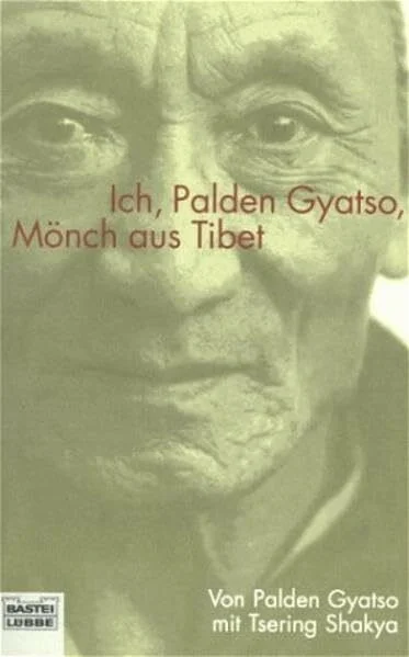 Ich, Palden Gyatso, Mönch aus Tibet (Biographien. Bastei Lübbe Taschenbücher)