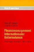 Finanzmanagement internationaler Unternehmen: Grundlagen, Strategien, Instrumente