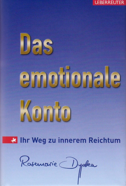 Das emotionale Konto: Ihr Weg zu innerem Reichtum