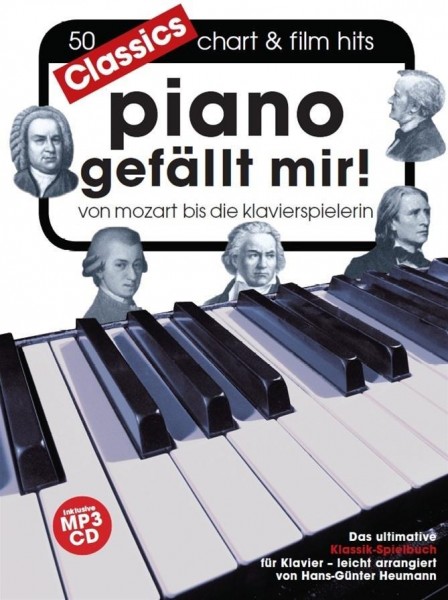 Piano gefällt mir! Classics - Von Mozart bis Die Klavierspielerin inklusive MP3-CD