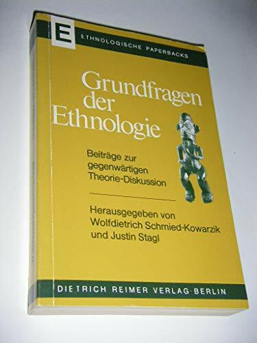 Grundfragen der Ethnologie. Beiträge zur gegenwärtigen Theorie-Diskussion