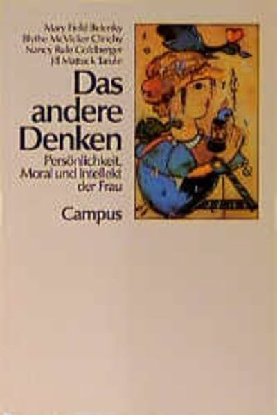 Das andere Denken: Persönlichkeit, Moral und Intellekt der Frau (Campus-Ratgeber)