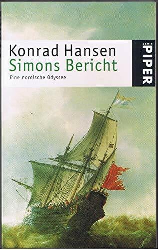 Simons Bericht: Eine nordische Odyssee. Lebensbericht des Simon Gronewech aus Lübeck, von ihm selbst erzählt im Jahre seines Todes 1402 (Piper Taschenbuch)