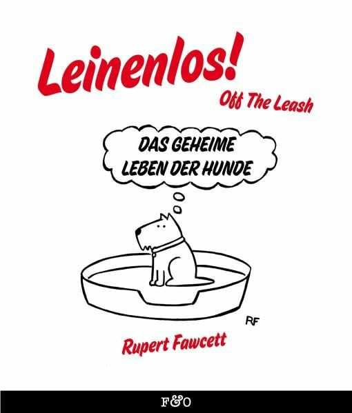 Leinenlos! (Off the Leash): Das geheime Leben der Hunde