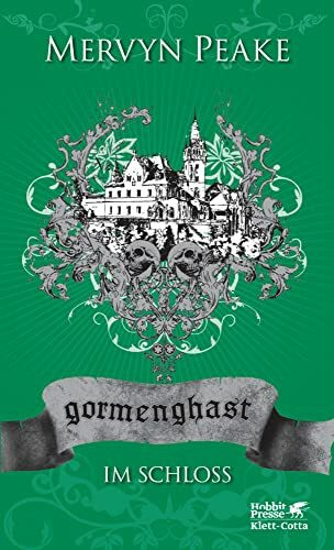 Gormenghast. Band 2: Im Schloss (Gormenghast: Neuausgabe, Band 2)