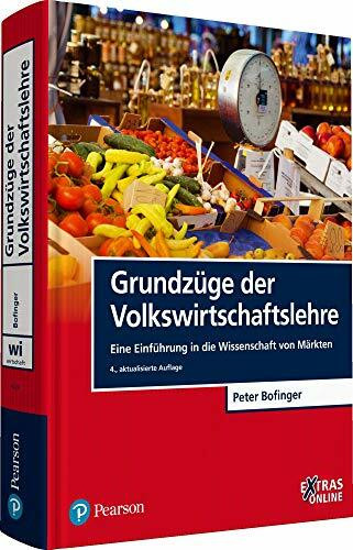 Grundzüge der Volkswirtschaftslehre: Eine Einführung in die Wissenschaft von Märkten (Pearson Studium - Economic VWL)