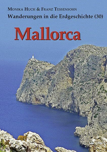 Mallorca (Wanderungen in die Erdgeschichte)