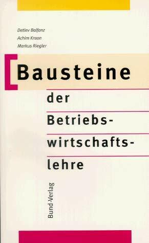 Bausteine der Betriebswirtschaftslehre