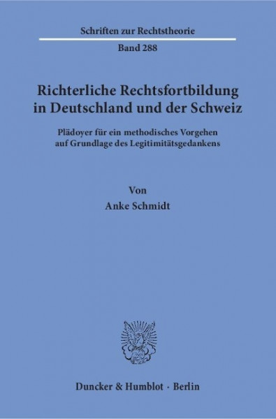 Richterliche Rechtsfortbildung in Deutschland und der Schweiz