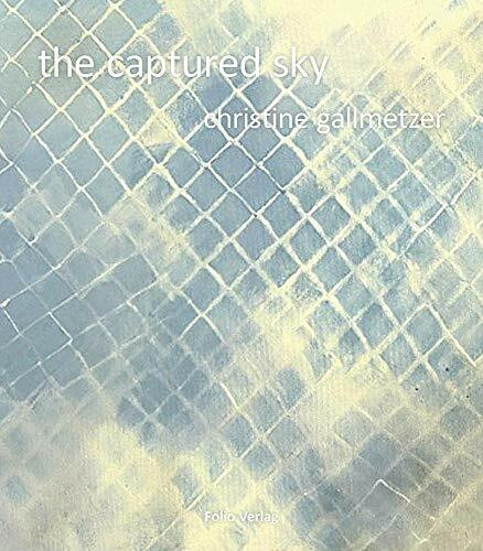 The captured sky: Dtsch.-Engl.