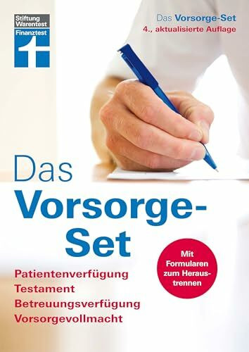 Das Vorsorge-Set: Patientenverfügung, Testament, Betreuungsverfügung, Vorsorgevollmacht, Der Ratgeber – aktualisierte Auflage 2019