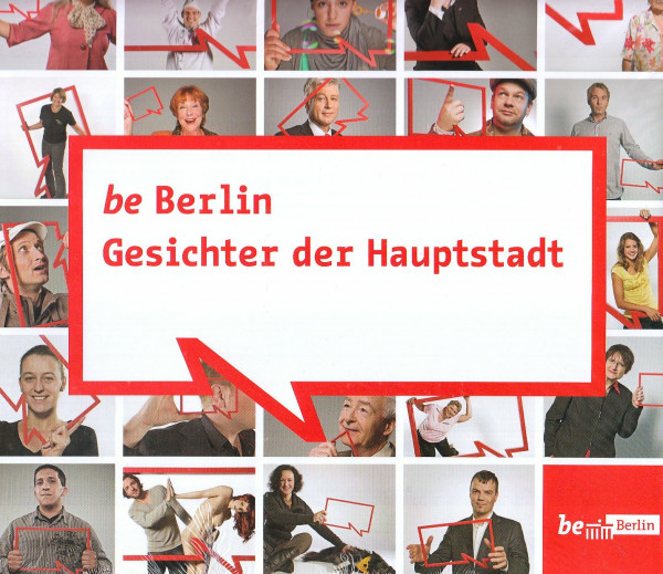 be Berlin: Gesichter der Hauptstadt