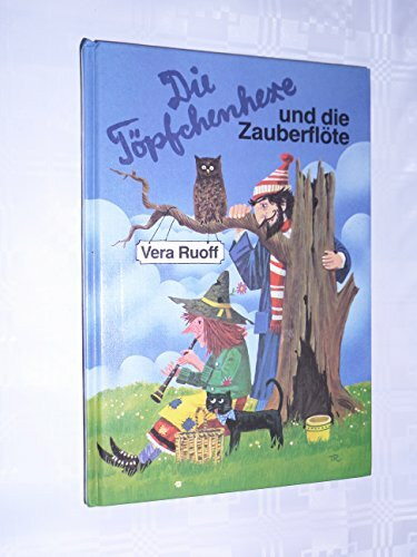 Die Töpfchenhexe und die Zauberflöte