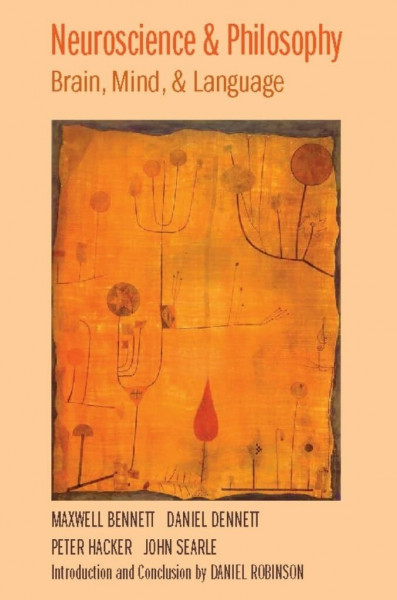 Neuroscience & Philosophy. Brain, Mind, & Language: With an Introd. and conclusion by Daniel Robinson