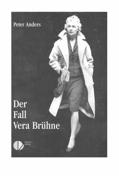 Der Fall Vera Brühne. Tatsachenroman