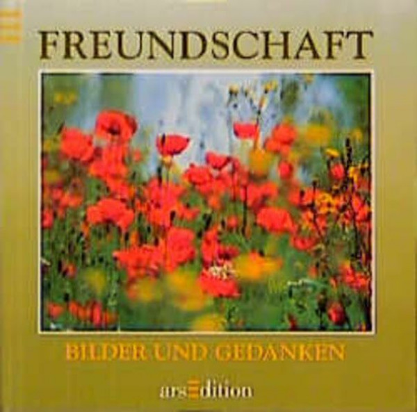 Bilder und Gedanken, Freundschaft