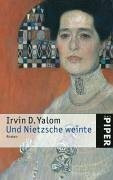 Und Nietzsche weinte: Roman (Piper Taschenbuch, Band 4635)