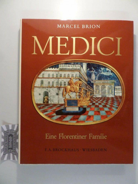 Die Medici. Eine Florentiner Familie