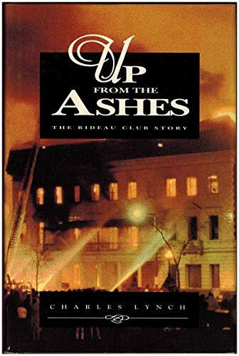 Up from the Ashes: The Rideau Club Story Up from the Ashes: The Rideau Club Story