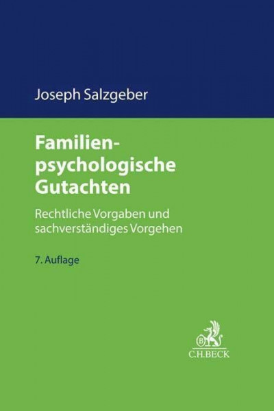 Familienpsychologische Gutachten: Rechtliche Vorgaben und sachverständiges Vorgehen (C.H. Beck Familienrecht)