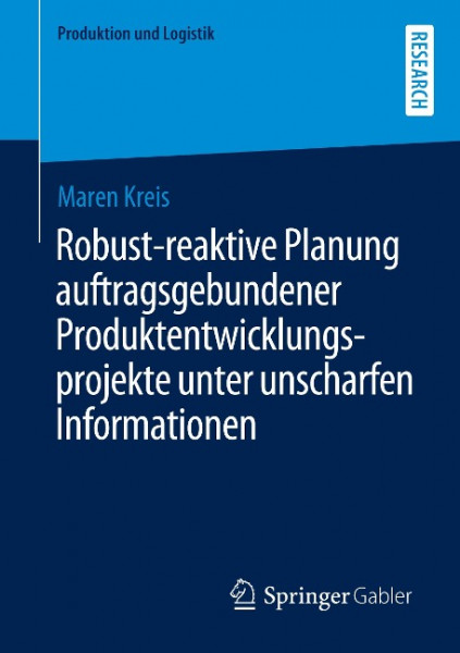 Robust-reaktive Planung auftragsgebundener Produktentwicklungsprojekte unter unscharfen Informationen