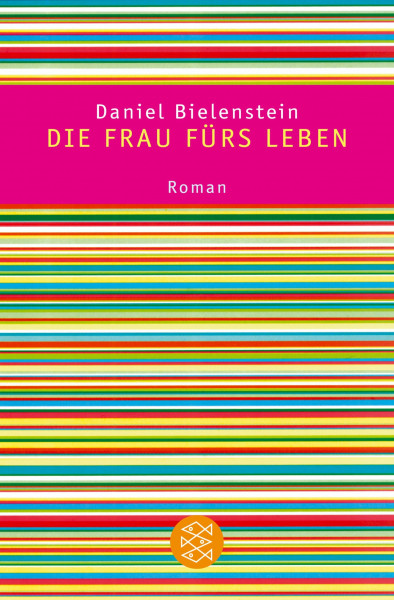 Die Frau fürs Leben: Roman