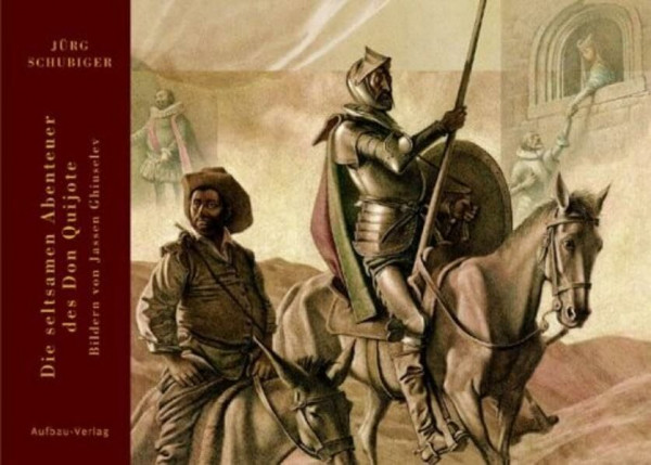 Seltsame Abenteuer des Don Quijote (Aufbau Bilderbücher)