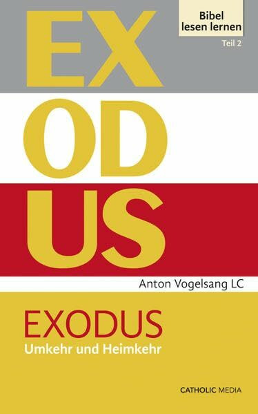 Exodus: Umkehr und Heimkehr (Bibel lesen lernen)