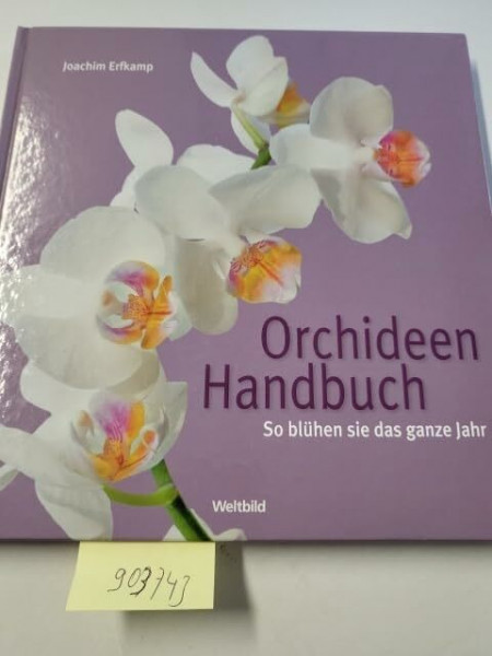 Orchideen Handbuch So blühen sie das ganze Jahr