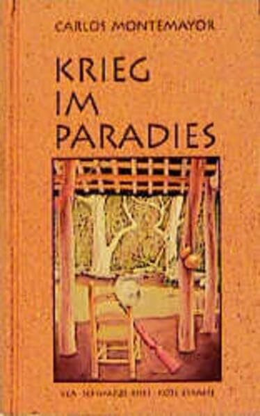 Krieg im Paradies: Aus d. Span. v. Georg Oswald