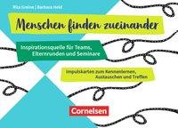 Menschen finden zueinander - Inspirationsquelle für Teams, Elternrunden und Seminare