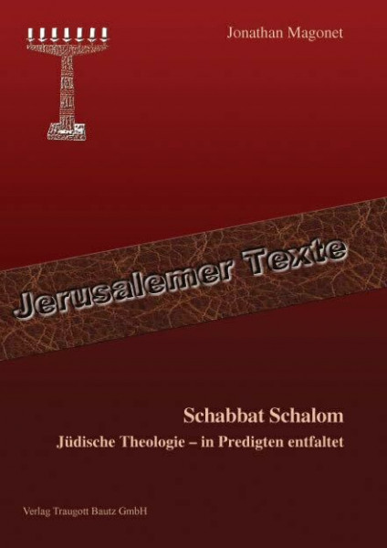 Schabbat Schalom: Jüdische Theologie – in Predigten entfaltet (Jerusalemer Texte)