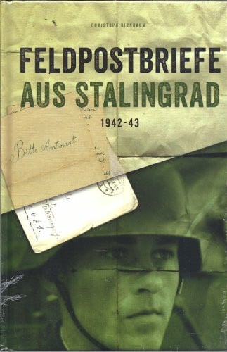 Feldpostbriefe aus Stalingrad 1942/43