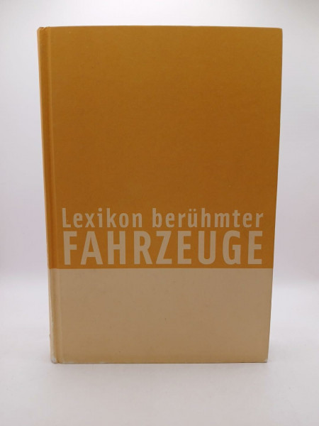 Lexikon berühmter Fahrzeuge: Von Apollo 11 bis Zeppelin