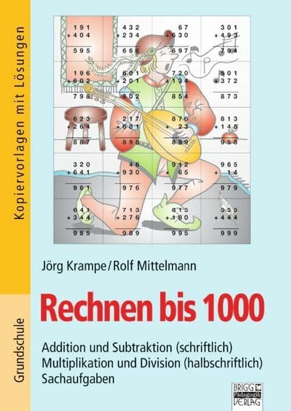 Rechnen bis 1000: Addition und Subtraktion (schriftlich) - Multiplikation und Division (halbschriftlich) - Sachaufgaben. Kopiervorlagen mit Lösungen Rechnen bis 1000: Addition und Subtraktion (schriftlich) - Multiplikation und Division (halbschriftlich) - Sachaufgaben. Kopiervorlagen mit Lösungen