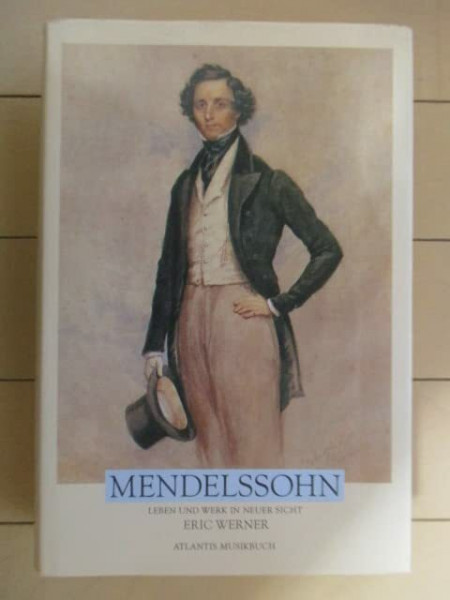 MENDELSSOHN - LEBEN UND WERK