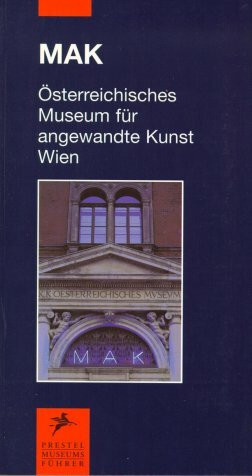 MAK. Österreichisches Museum für angewandte Kunst Wien